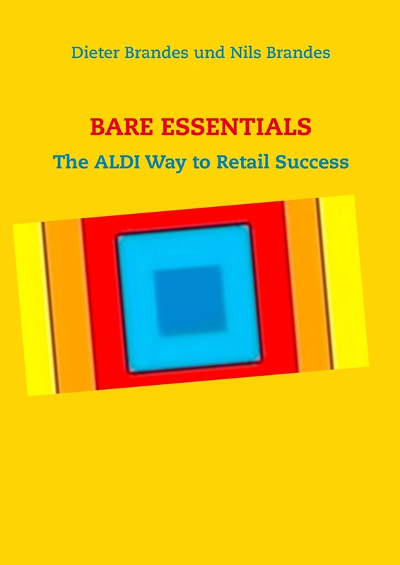 Bare Essentials: The ALDI Way to Retail Success - Image 1
