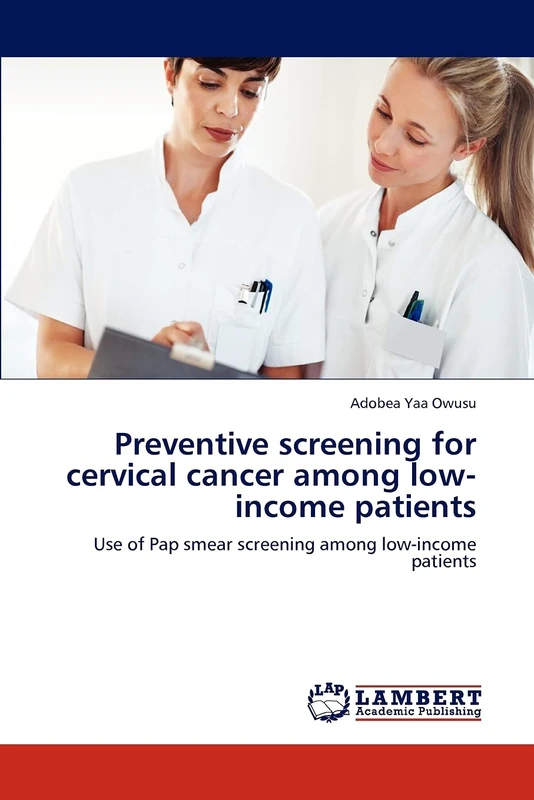 Preventive screening for cervical cancer among low-income patients: Use of Pap smear screening among low-income patients