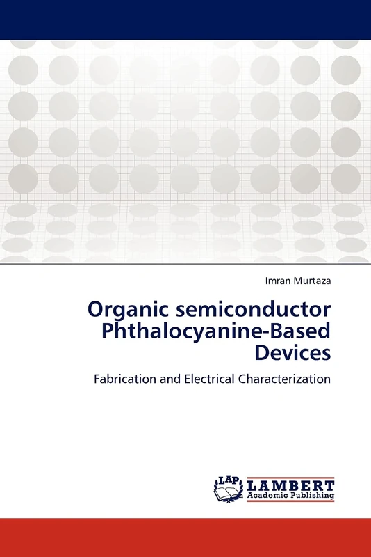 Organic semiconductor Phthalocyanine-Based Devices: Fabrication and Electrical Characterization