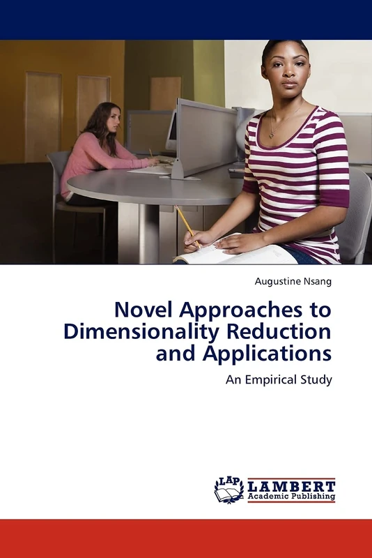 Novel Approaches to Dimensionality Reduction and Applications: An Empirical Study