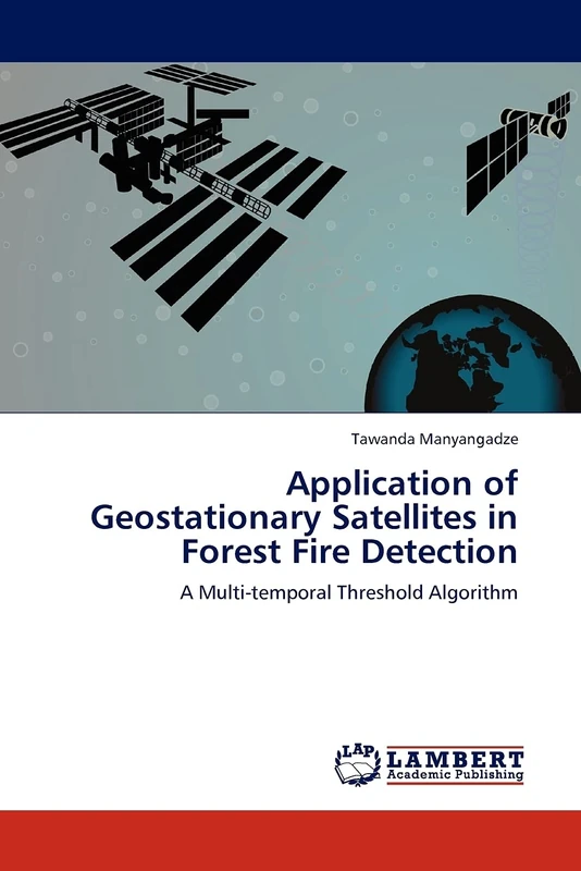 Application of Geostationary Satellites in Forest Fire Detection: A Multi-temporal Threshold Algorithm