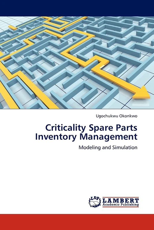 Criticality Spare Parts Inventory Management: Modeling and Simulation