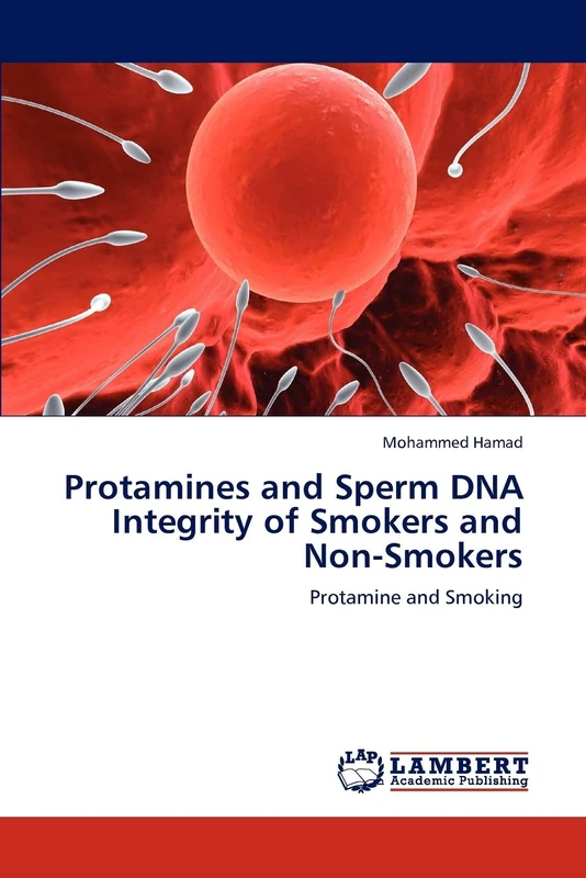 Protamines and Sperm DNA Integrity of Smokers and Non-Smokers: Protamine and Smoking