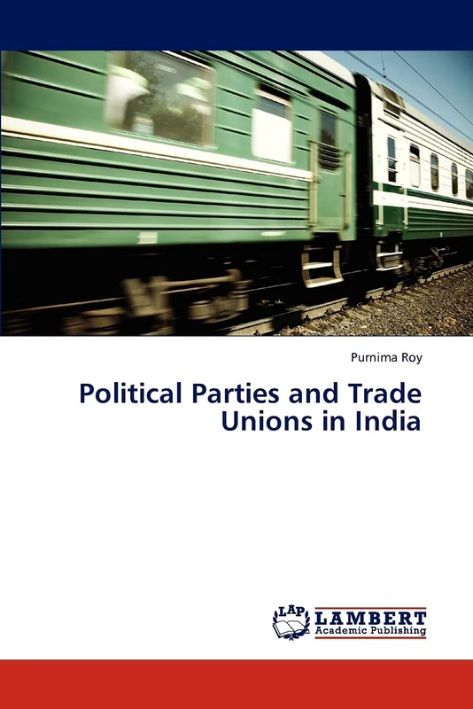 Political Parties and Trade Unions in India