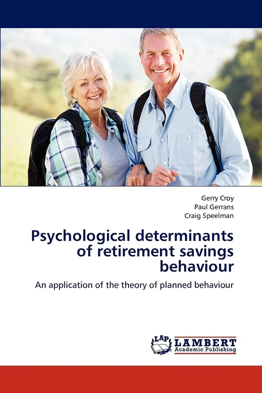 Psychological determinants of retirement savings behaviour: An application of the theory of planned behaviour
