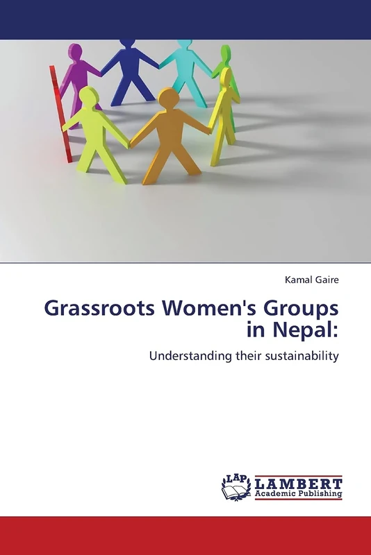 Grassroots Women's Groups in Nepal:: Understanding their sustainability