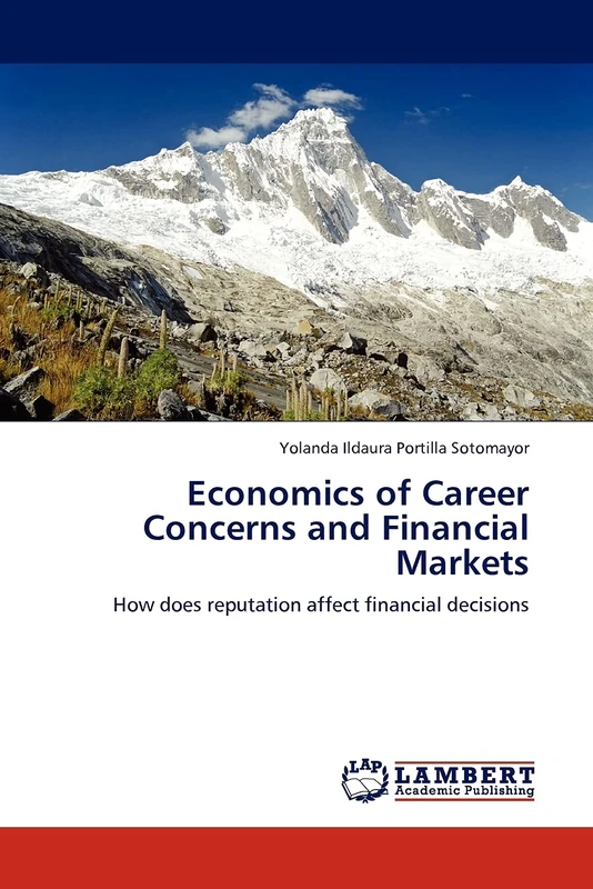 Economics of Career Concerns and Financial Markets: How does reputation affect financial decisions
