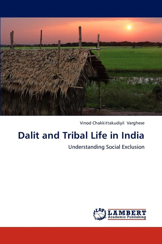Dalit and Tribal Life in India: Understanding Social Exclusion