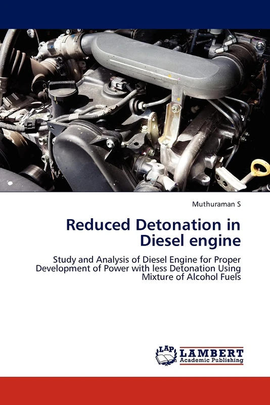 Reduced Detonation in Diesel engine: Study and Analysis of Diesel Engine for Proper Development of Power with less Detonation Using Mixture of Alcohol Fuels