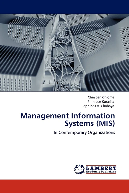 Management Information Systems (MIS): In Contemporary Organizations