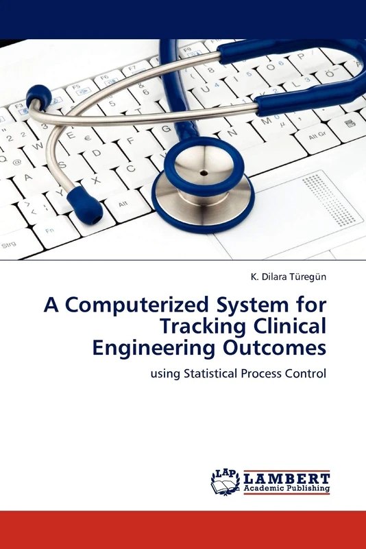 A Computerized System for Tracking Clinical Engineering Outcomes: using Statistical Process Control