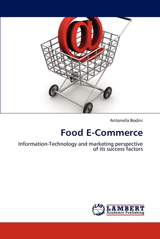 Food E-Commerce: Information-Technology and marketing perspective of its success factors