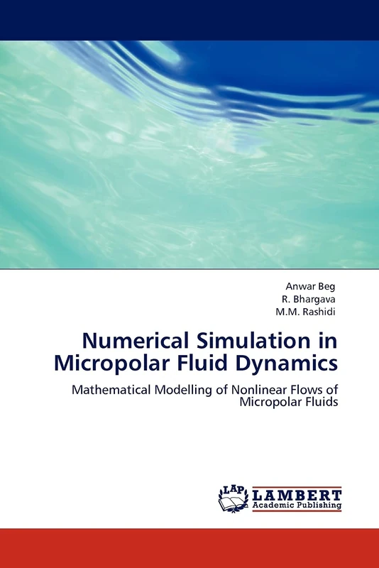 Numerical Simulation in Micropolar Fluid Dynamics: Mathematical Modelling of Nonlinear Flows of Micropolar Fluids