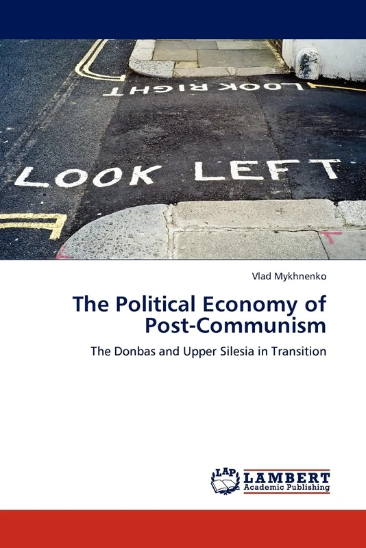 The Political Economy of Post-Communism: The Donbas and Upper Silesia in Transition