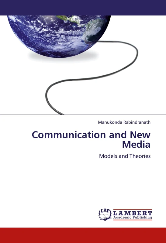 Communication and New Media: Models and Theories