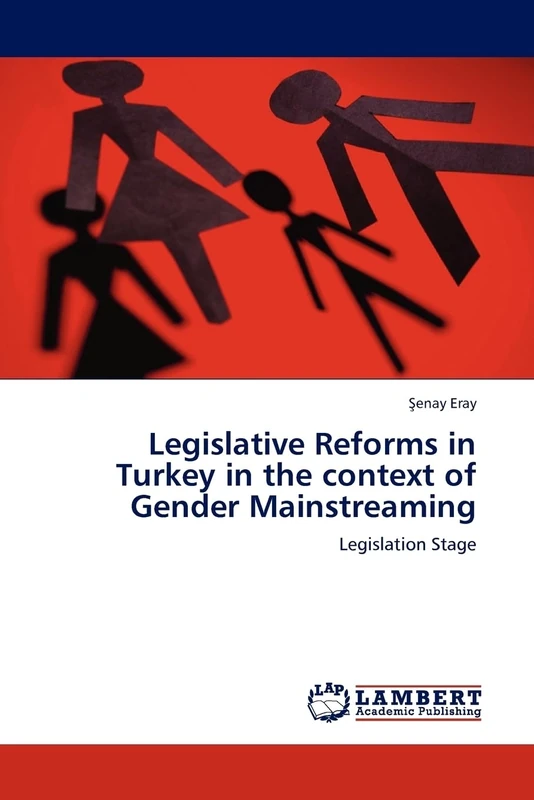 Legislative Reforms in Turkey in the context of Gender Mainstreaming: Legislation Stage
