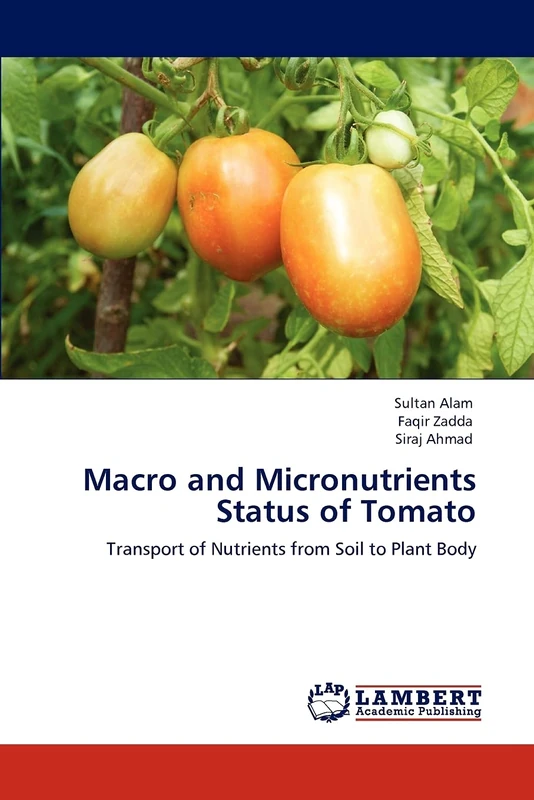 Macro and Micronutrients Status of Tomato: Transport of Nutrients from Soil to Plant Body