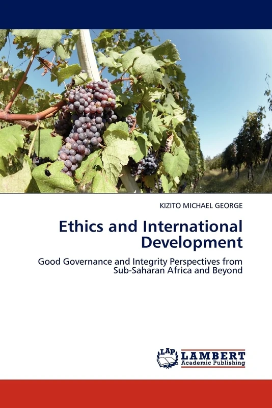 Ethics and International Development: Good Governance and Integrity Perspectives from Sub-Saharan Africa and Beyond