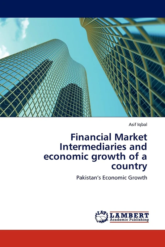 Financial Market Intermediaries and economic growth of a country: Pakistan’s Economic Growth