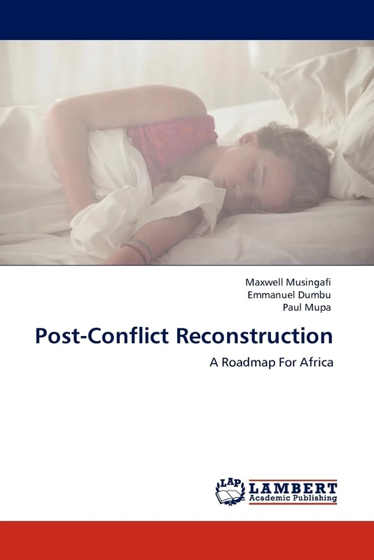 Post-Conflict Reconstruction: A Roadmap For Africa