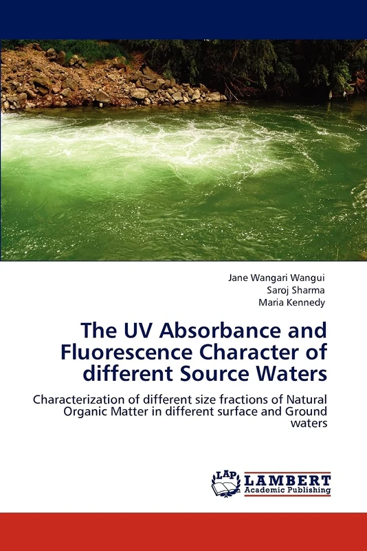 The UV Absorbance and Fluorescence Character of different Source Waters: Characterization of different size fractions of Natural Organic Matter in different surface and Ground waters