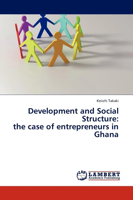 Development and Social Structure: the case of entrepreneurs in Ghana