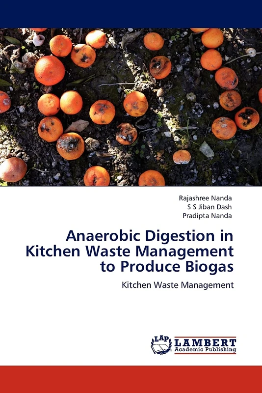 Anaerobic Digestion in Kitchen Waste Management to Produce Biogas: Kitchen Waste Management