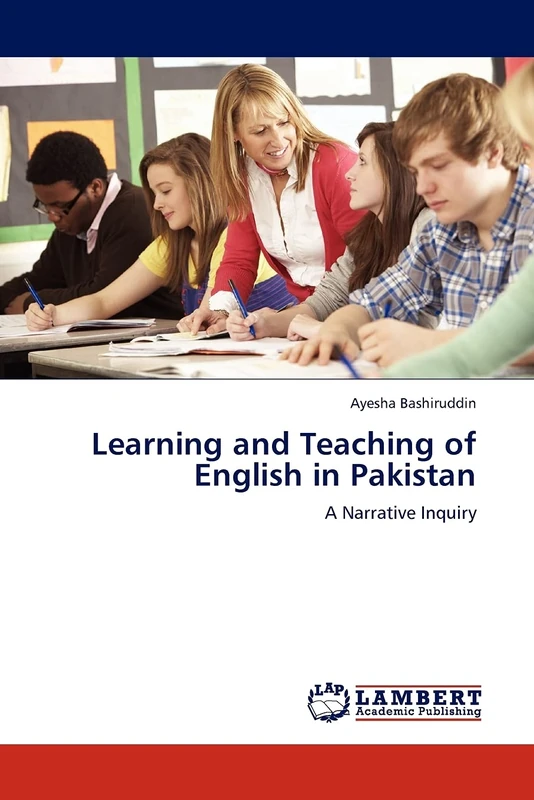 Learning and Teaching of English in Pakistan: A Narrative Inquiry