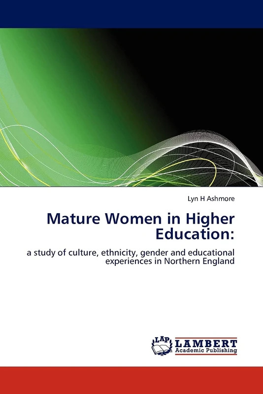 Mature Women in Higher Education:: a study of culture, ethnicity, gender and educational experiences in Northern England - Image 1