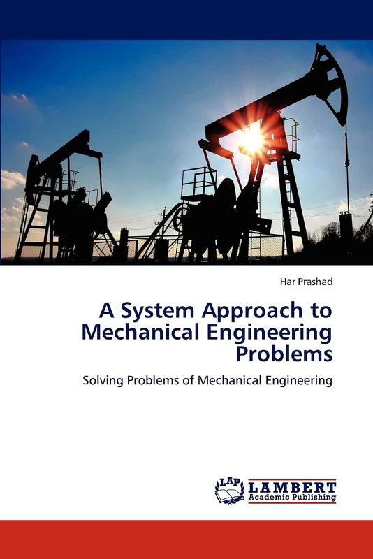 A System Approach to Mechanical Engineering Problems: Solving Problems of Mechanical Engineering