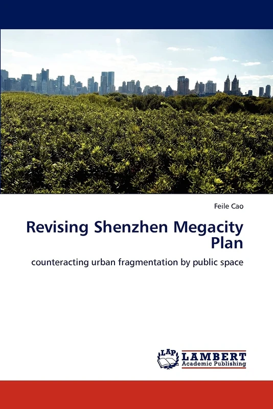 Revising Shenzhen Megacity Plan: counteracting urban fragmentation by public space - Image 1