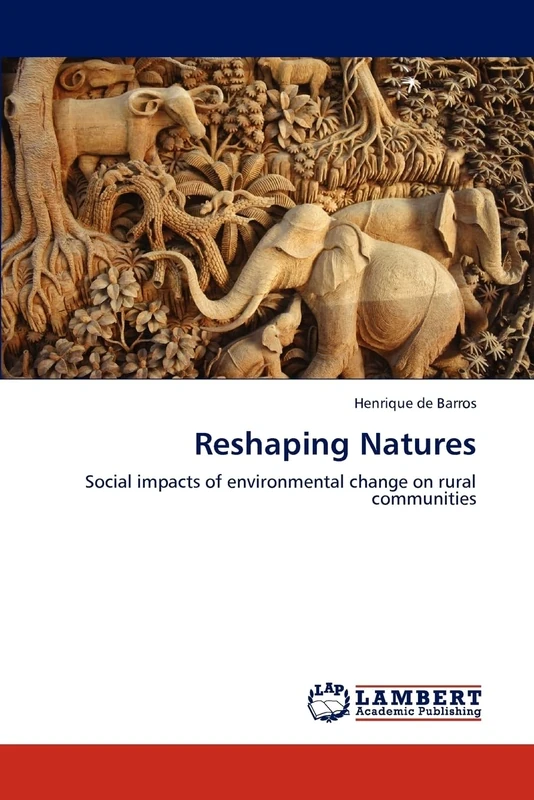 Reshaping Natures: Social impacts of environmental change on rural communities