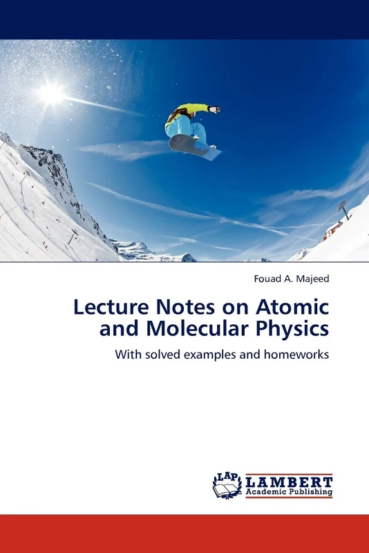 Lecture Notes on Atomic and Molecular Physics: With solved examples and homeworks