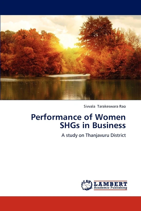 Performance of Women SHGs in Business: A study on Thanjavuru District