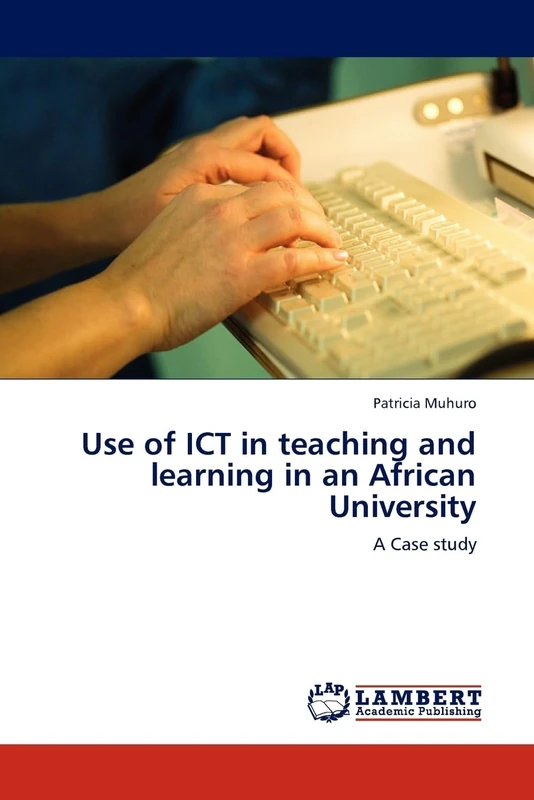 Use of ICT in teaching and learning in an African University: A Case study
