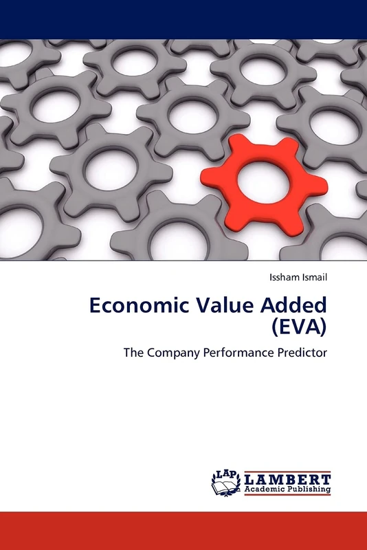 Economic Value Added (EVA): The Company Performance Predictor