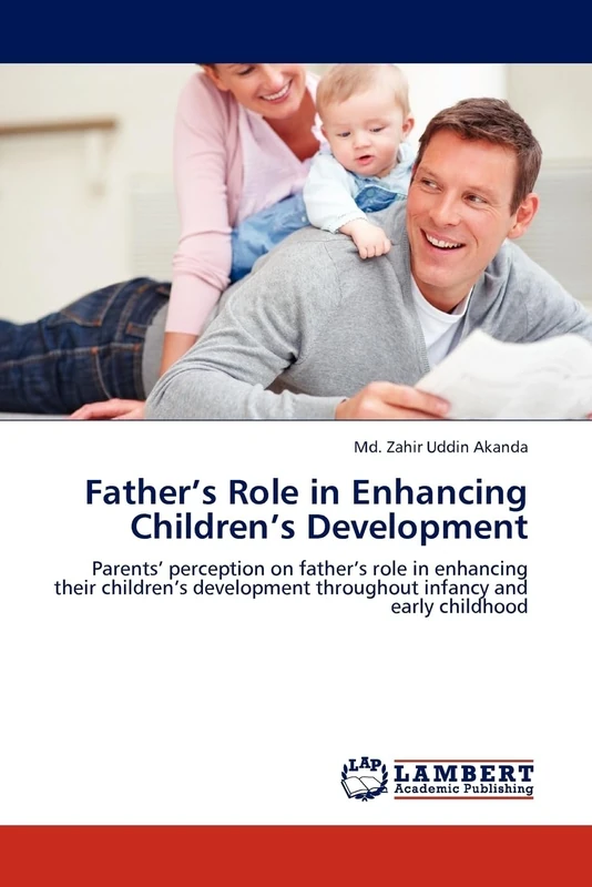 Father’s Role in Enhancing Children’s Development: Parents’ perception on father’s role in enhancing their children’s development throughout infancy and early childhood - Image 1