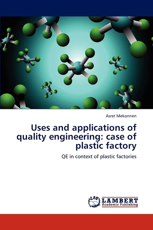 Uses and applications of quality engineering: case of plastic factory: QE in context of plastic factories