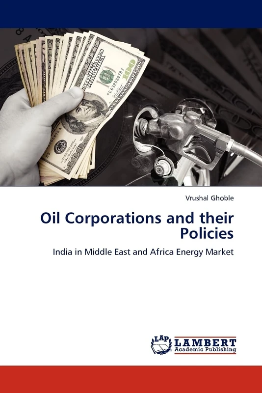Oil Corporations and their Policies: India in Middle East and Africa Energy Market