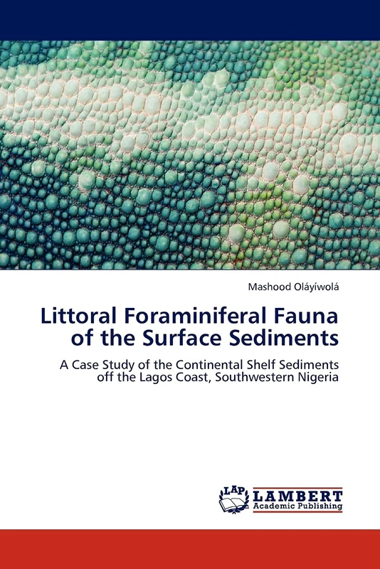 Littoral Foraminiferal Fauna of the Surface Sediments: A Case Study of the Continental Shelf Sediments off the Lagos Coast, Southwestern Nigeria
