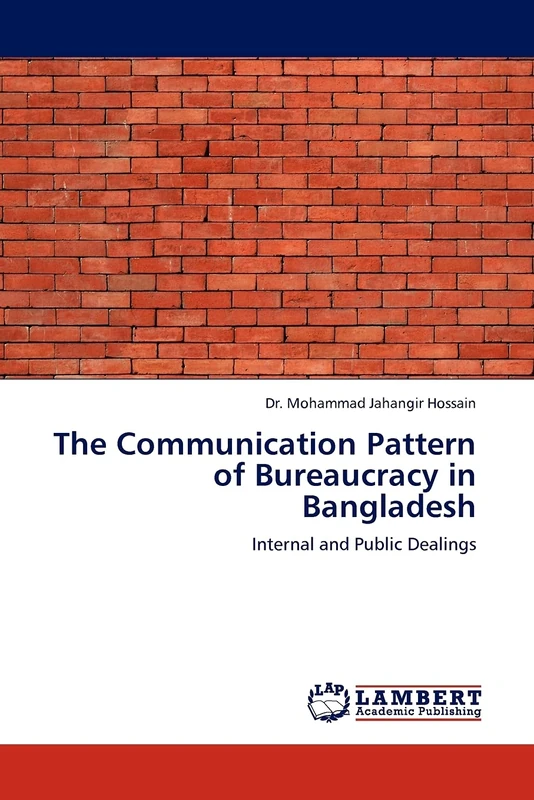 The Communication Pattern of Bureaucracy in Bangladesh: Internal and Public Dealings
