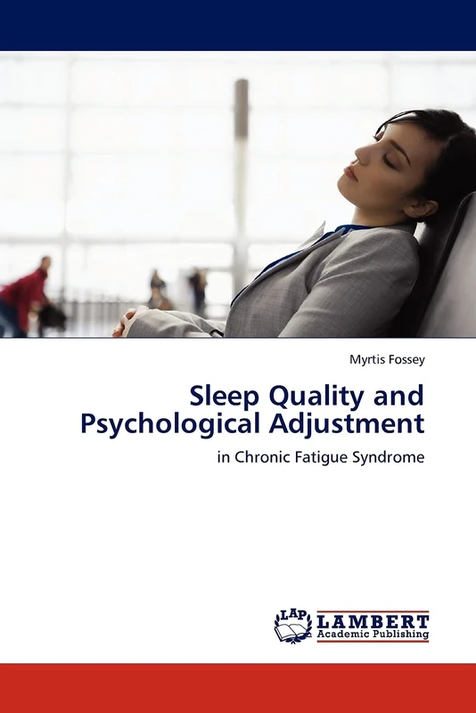 Sleep Quality and Psychological Adjustment: in Chronic Fatigue Syndrome