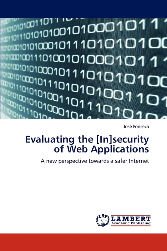 Evaluating the [In]security of Web Applications: A new perspective towards a safer Internet - Image 1