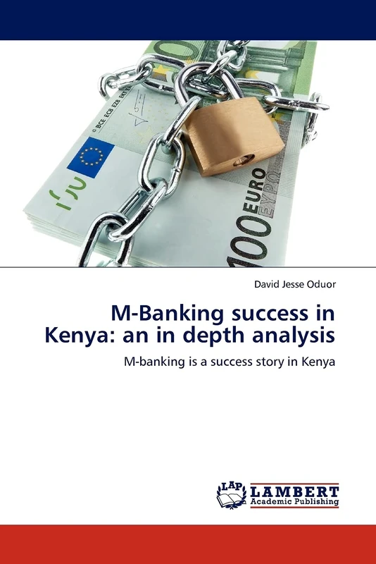 M-Banking success in Kenya: an in depth analysis: M-banking is a success story in Kenya