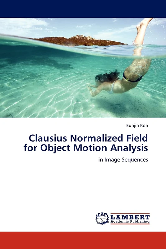 Clausius Normalized Field for Object Motion Analysis: in Image Sequences