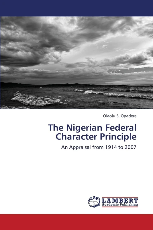 The Nigerian Federal Character Principle: An Appraisal from 1914 to 2007 - Image 1
