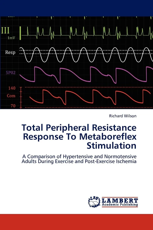 Total Peripheral Resistance Response To Metaboreflex Stimulation: A Comparison of Hypertensive and Normotensive Adults During Exercise and Post-Exercise Ischemia