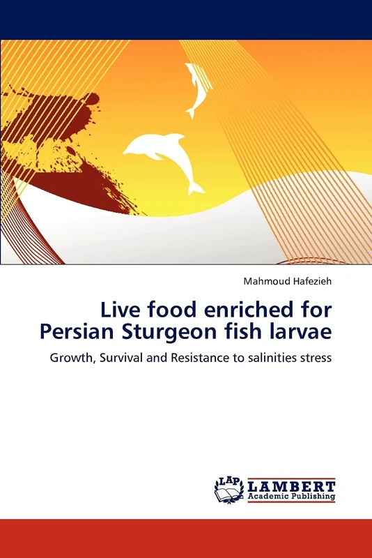 Live food enriched for Persian Sturgeon fish larvae: Growth, Survival and Resistance to salinities stress - Image 1