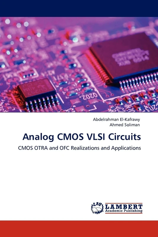 Analog CMOS VLSI Circuits: CMOS OTRA and OFC Realizations and Applications