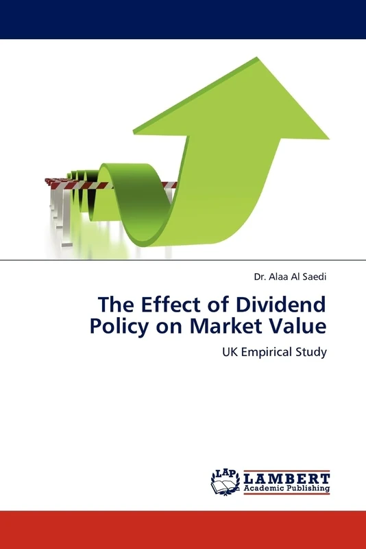 The Effect of Dividend Policy on Market Value: UK Empirical Study